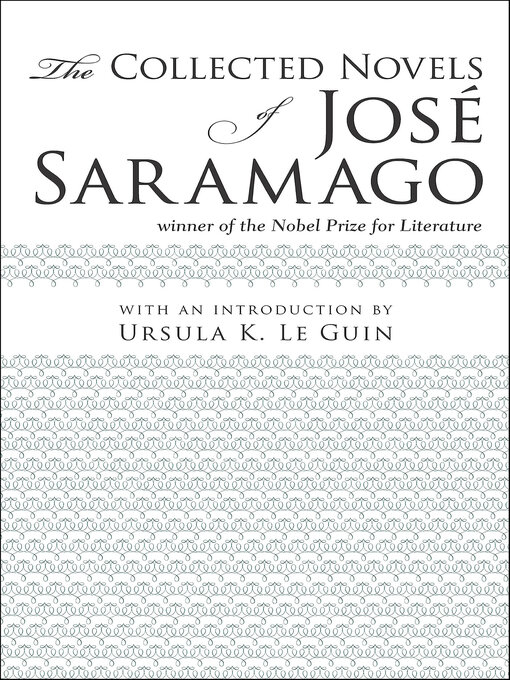 Title details for The Collected Novels of Josè Saramago by José Saramago - Wait list